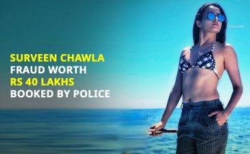 Surveen Chawla Fraud Worth Rs 40 Lakhs