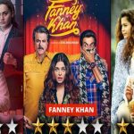 Fanney Khan, Karwaan And Mulk Reviews