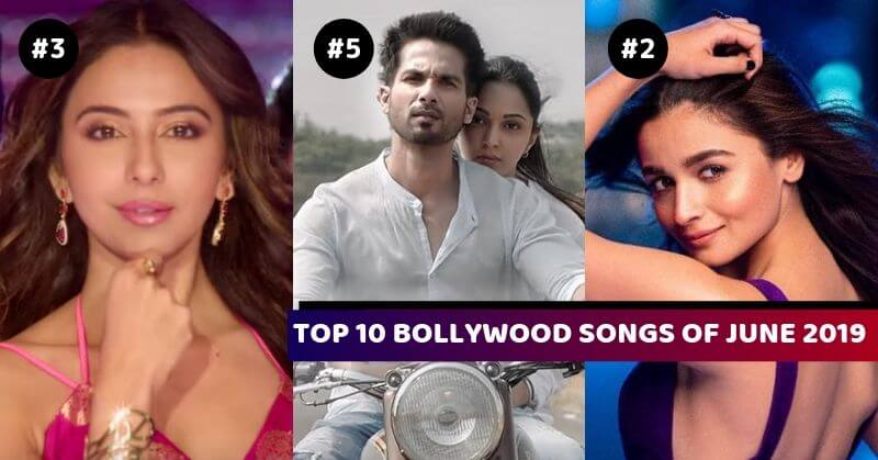 TOP 10 BOLLYWOOD SONGS JUNE