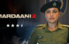 Mardaani 2 Review