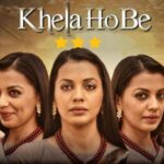 Khela Hobe Review