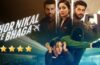 Chor Nikal Ke Bhaga Movie Review