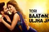 Teri Baaton Mein Aisa Uljha Jiya (TBMAUJ) Run Time
