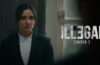 Illegal Season 3 Trailer