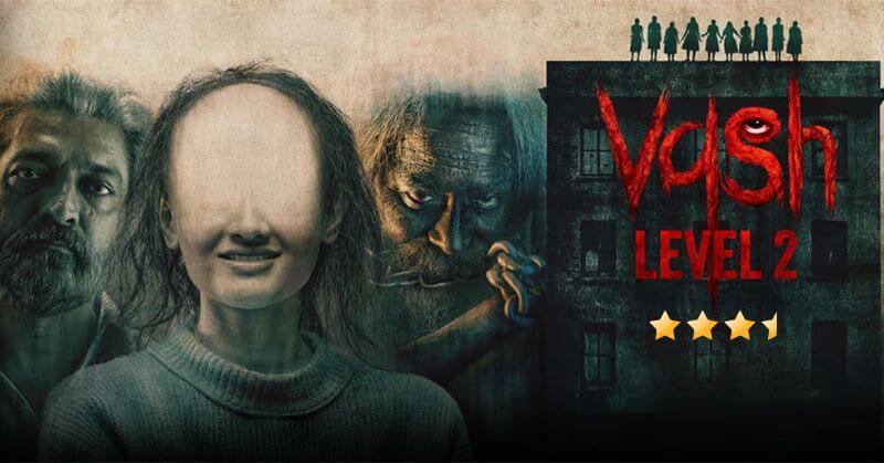 Vash Level 2 Movie Review