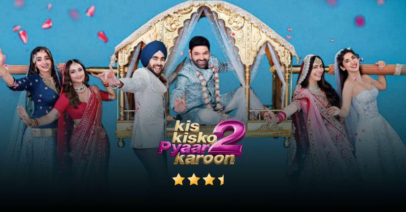 Kis Kisko Pyaar Karoon 2 KKPK 2 Review