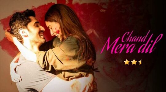 Chand Mera Dil Movie Review