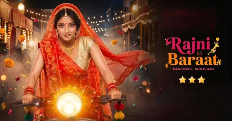 Rajni Ki Baraat Review CineTales