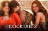 Cocktail 2 Cast Salaries