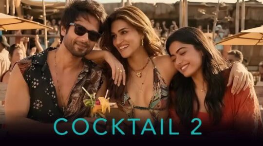 Cocktail 2 Day 5 Box Office Collection