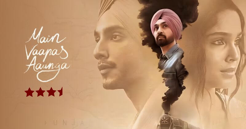 Main Vaapas Aaunga Movie Review CineTales