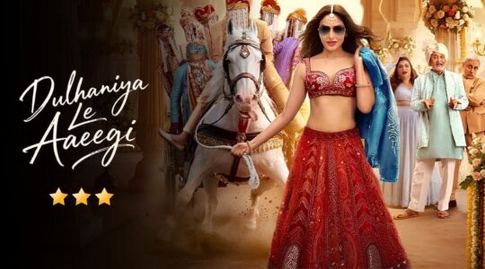 Dulhaniya Le Aayegi Movie Review CineTales