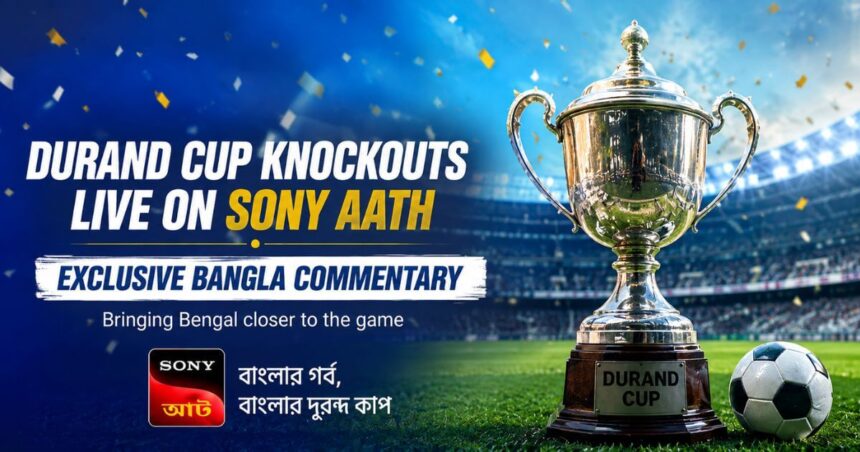 Durand Cup On Sony Aath