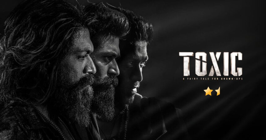 Toxic Movie Review Cinetales